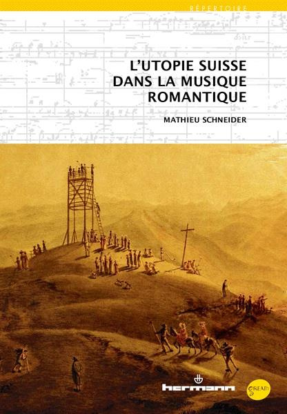 Emprunter L'utopie suisse dans la musique romantique livre