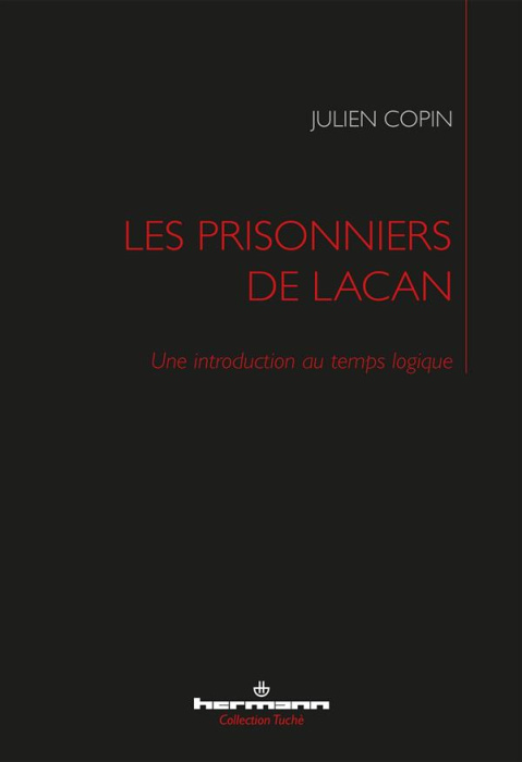 Emprunter Les prisonniers de Lacan. Une introduction au temps logique livre