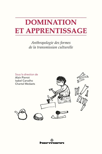 Emprunter Domination et apprentissage. Anthropologie des formes de la transmission culturelle livre