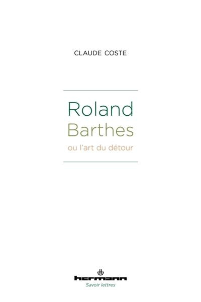 Emprunter Roland Barthes ou l'art du détour livre