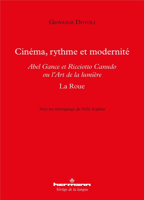 Emprunter Cinéma, rythme et modernité. Abel Gance et Ricciotto Canudo ou l'Art de la lumière : La Roue livre