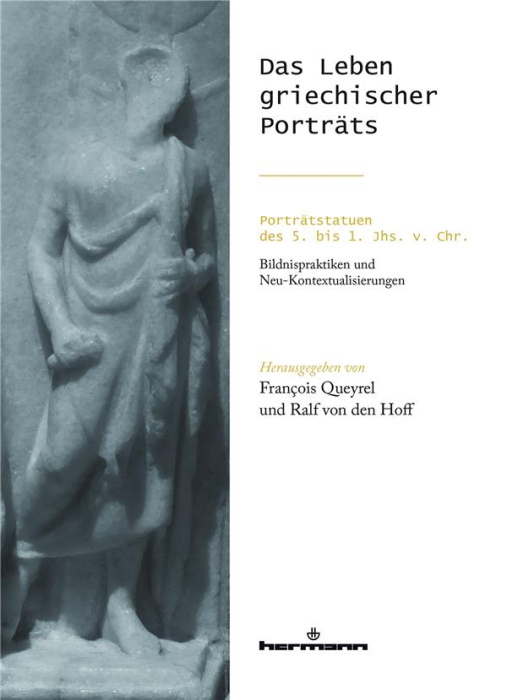 Emprunter DAS LEBEN GRIECHISCHER PORTRATS - PORTRATSTATUEN DES 5. BIS 1. JHS. V. CHR BILDNISPRAKTIKEN UNDNEU-K livre