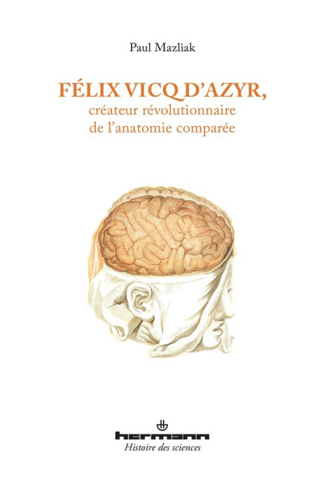 Emprunter Félix Vicq d'Azyr, créateur révolutionnaire de l'anatomie comparée livre