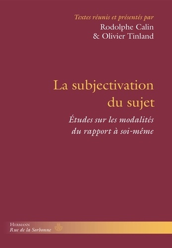 Emprunter La subjectivation du sujet. Etudes sur les modalités du rapport à soi-même livre