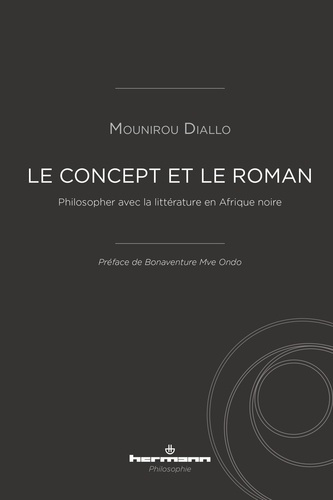 Emprunter Le Concept et le roman. Philosopher avec la littérature en Afrique noire livre