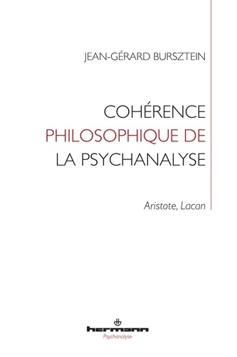 Emprunter Cohérence philosophique de la psychanalyse. Aristote, Lacan livre