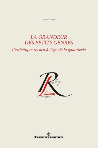 Emprunter La grandeur des petits genres. L'esthétique rococo à l'âge de la galanterie livre