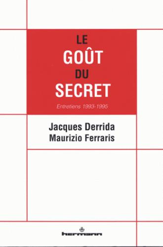 Emprunter Le Goût du secret. Entretiens 1993-1995 livre