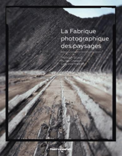 Emprunter La Fabrique photographique des paysages livre