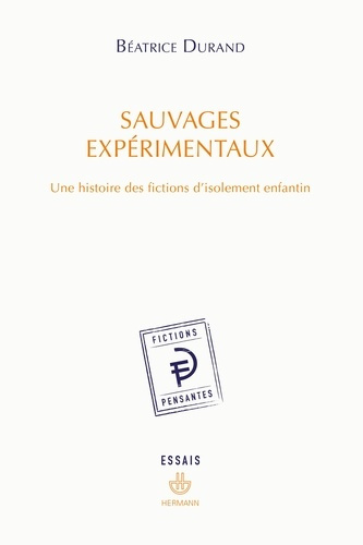 Emprunter Sauvages expérimentaux. Une histoire des fictions d'isolement enfantin livre