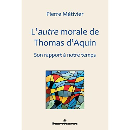 Emprunter L'autre morale de Thomas d'Aquin. Son rapport à notre temps livre