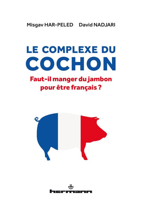Emprunter Le complexe du cochon. Fait-il manger du jambon pour être français ? livre
