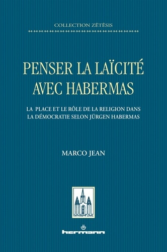 Emprunter Penser la laïcité avec Habermas. La place et le rôle de la religion dans la démocratie selon Jürgen livre