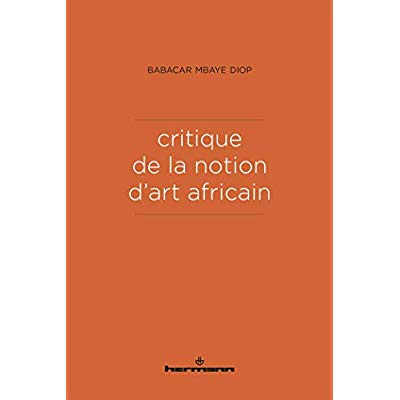 Emprunter Critique de la notion d'art africain. 2e édition revue et augmentée livre
