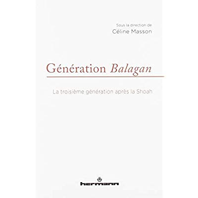 Emprunter Génération Balagan. La troisième génération après la Shoah livre