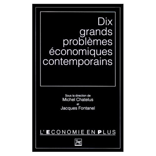 Emprunter DIX GRANDS PROBLEMES ECONOMIQUES CONTEMPORAINS (LES) livre