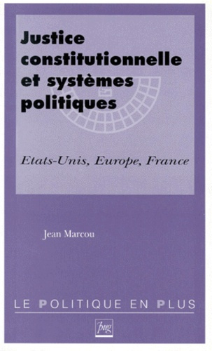 Emprunter JUSTICE CONSTITUTIONNELLE ET SYSTEMES POLITIQUES livre