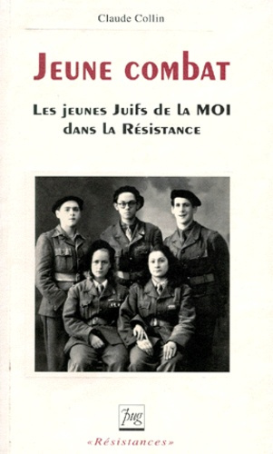 Emprunter JEUNE COMBAT, LES JEUNES JUIFS DE LA MOI DANS LA RESISTANCE livre