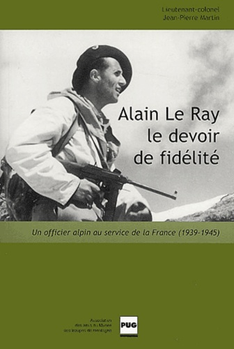 Emprunter ALAIN LE RAY : UN OFFICIER ALPIN AU SERVICE DE LA FRANCE livre