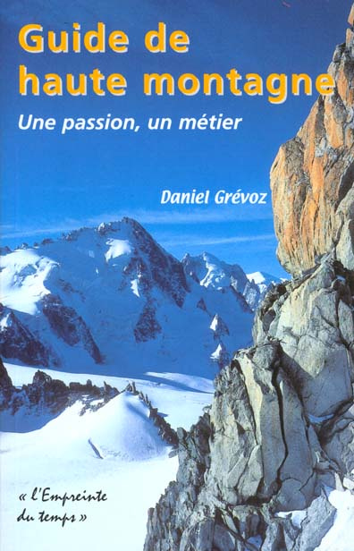 Emprunter GUIDE DE HAUTE MONTAGNE - PETITS SECRETS D'UN GRAND METIER livre