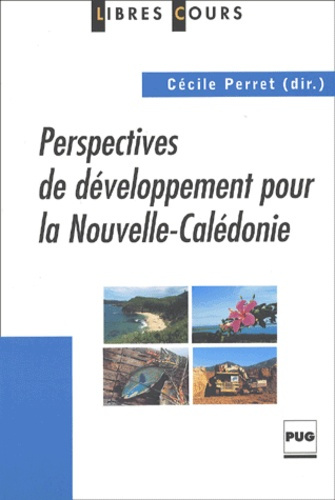 Emprunter PERSPECTIVES DE DEVELOPPEMENT POUR LA NOUVELLE CALEDONIE livre