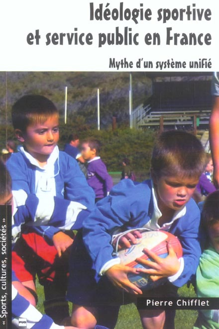 Emprunter IDEOLOGIE SPORTIVE ET SERVICE PUBLIC EN FRANCE livre