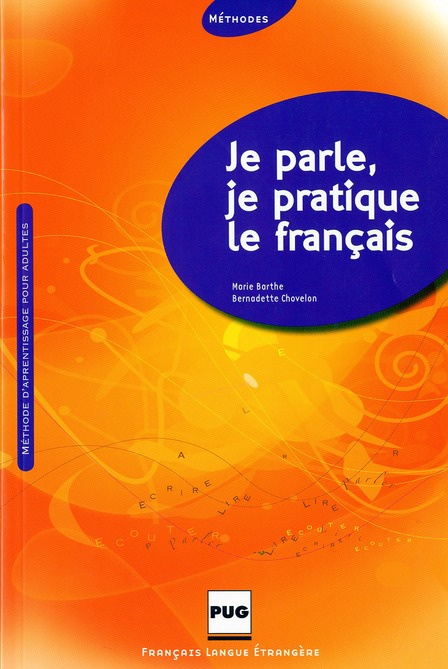 Emprunter JE PARLE JE PRATIQUE LE FRANCAIS - LIVRE ELEVE NOUVELLE COUV livre