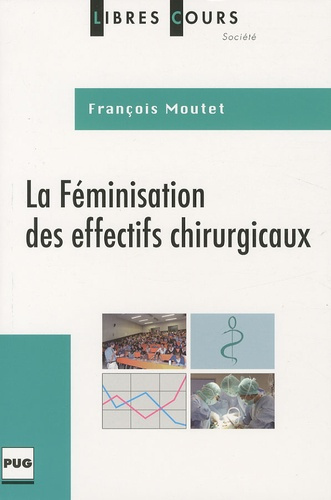Emprunter FEMINISATION DES EFFECTIFS CHIRURGICAUX (LA) livre