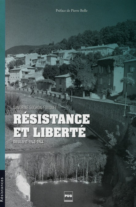 Emprunter RESISTANCE ET LIBERTE - DIEULEFIT 1940-1944 livre