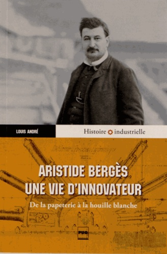 Emprunter ARISTIDE BERGES - UNE VIE D'INNOVATEUR livre