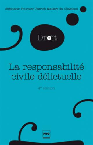Emprunter RESPONSABILITE CIVILE DELICTUELLE (LA) - 4E ED livre