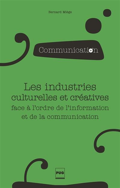 Emprunter Les industries culturelles et créatives livre