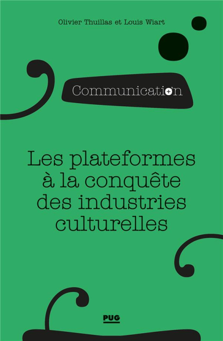 Emprunter Les plateformes à la conquête des industries culturelles livre