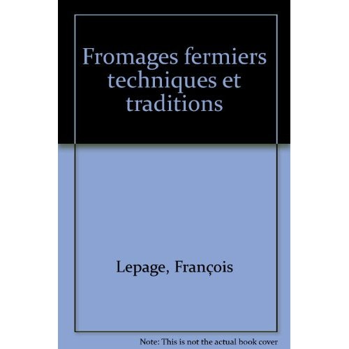 Emprunter FROMAGES FERMIERS. Techniques et traditions livre