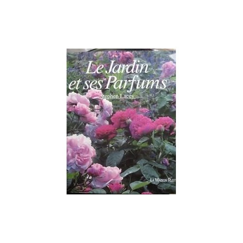 Emprunter Le jardin et ses parfums livre