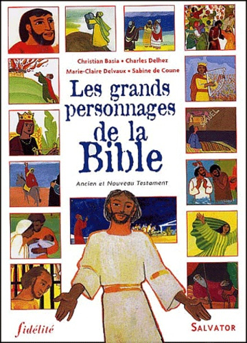 Emprunter Les grands personnages de la Bible. Ancien et Nouveau Testament livre