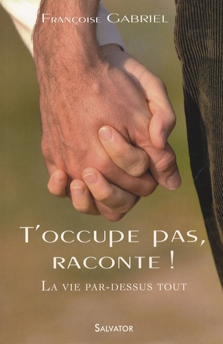 Emprunter T OCCUPE PAS RACONTE livre