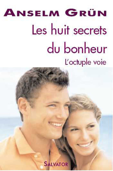 Emprunter Les huit secrets du bonheur. La voie octuple des Béatitudes livre