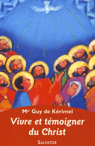 Emprunter VIVRE ET TEMOIGNER DU CHRIST livre