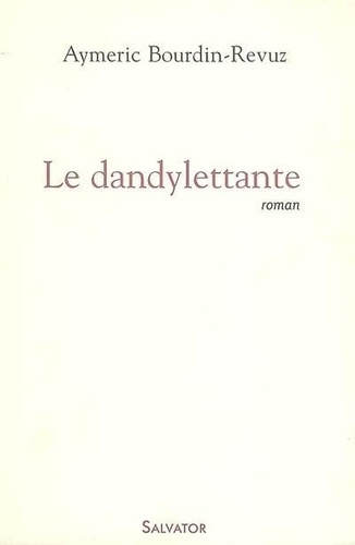 Emprunter LE DANDYLETTANTE livre