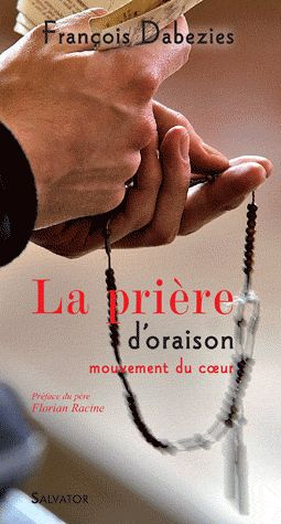 Emprunter LA PRIERE D'ORAISON MOUVEMENT DU COEUR livre