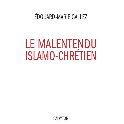 Emprunter LE MALENTENDU ISLAMO-CHRETIEN livre