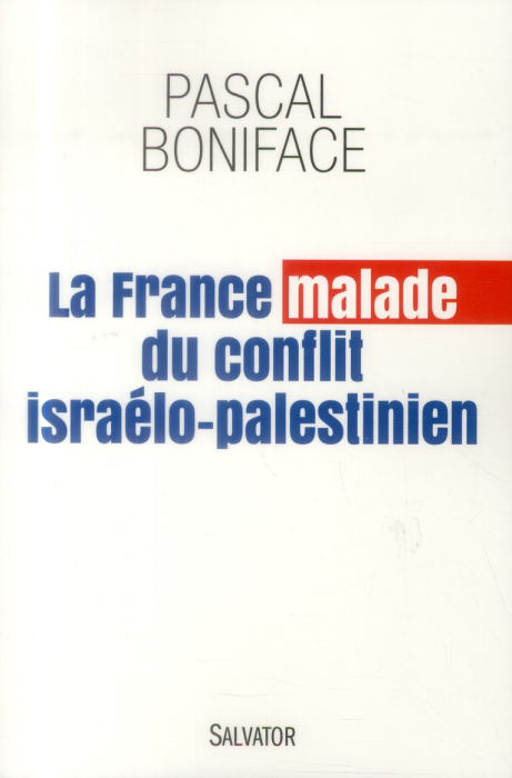 Emprunter LA FRANCE MALADE DU CONFLIT ISRAELO-PALESTINIEN livre