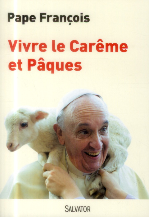 Emprunter VIVRE LE CAREME ET PAQUES AVEC LE PAPE FRANCOIS livre