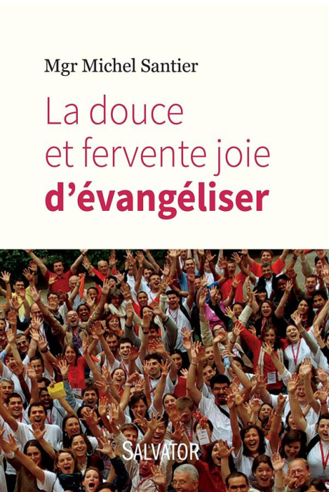 Emprunter LA DOUCE ET FERVENTE JOIE D'EVANGELISER livre