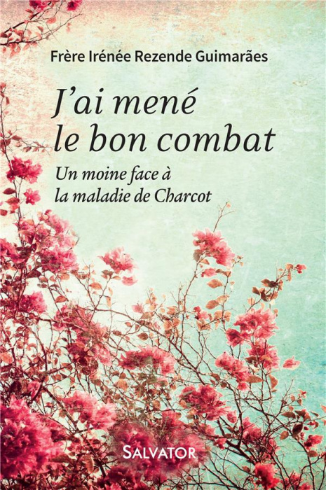 Emprunter J'AI MENE LE BON COMBAT - UN MOINE FACE A LA MALADIE DE CHARCOT livre