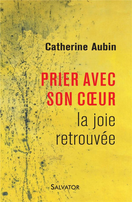 Emprunter La joie retrouvée. Prier avec son coeur livre