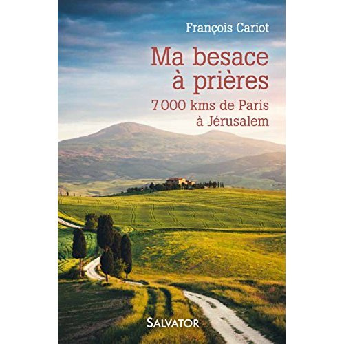 Emprunter Ma besace à prières - A pieds de Paris à Jérusalem livre