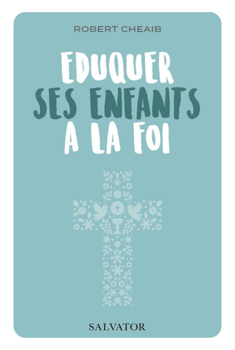 Emprunter Eduquer ses enfants dans la foi livre