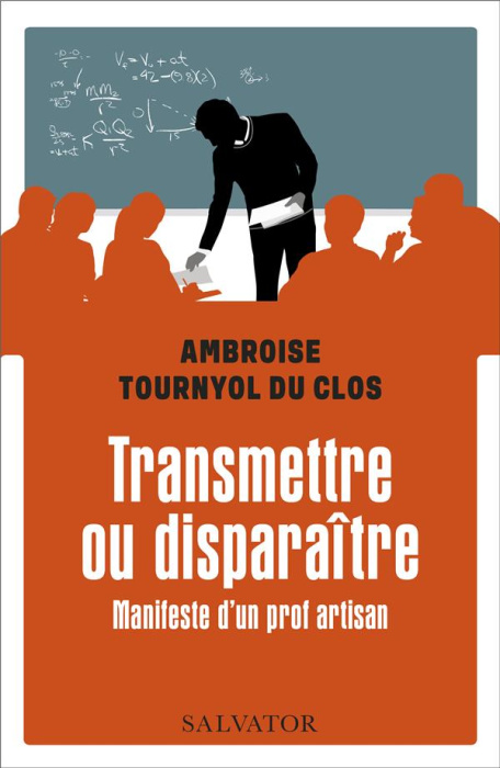 Emprunter Transmettre ou disparaître. Manifeste d’un prof artisan livre